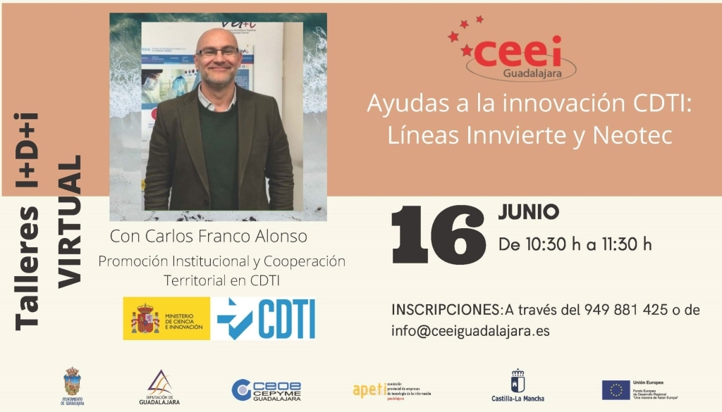 Taller I D i Ayudas CDTI a la innovaci�n y al fomento del emprendimiento: Innvierte y Neotec